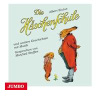 Sixtus,Albert - Die Häschenschule und Weitere Geschichten mit Musi