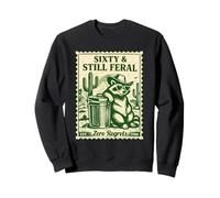 Sixty and Still Feral, Zero Regrets 60th Birthday Raton Laveur Sweatshirt