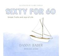 Sixty for 60: Simple Truths and Joys of Life