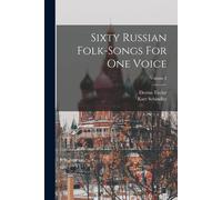 Sixty Russian Folk-Songs For One Voice; Volume 2