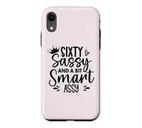 Sixty Sassy and a Bit Smart Assy 60th Birthday 60 & Fabulous Coque pour iPhone XR
