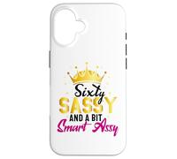 Sixty Sassy and a Bit Smart Assy 60th Birthday Femme Maman Coque pour iPhone 16