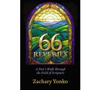 Sixty-Six Reveries: A Poet's Walk Through the Field of Scripture