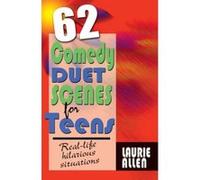 Sixty-Two Comedy Duet Scenes for Teens - [Version Originale] Laurie Allen (Auteur)
