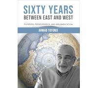 Sixty Years Between East and West: Planning, Perseverance, and Implementation