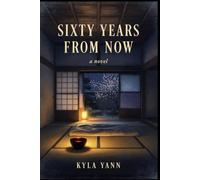 Sixty Years From Now