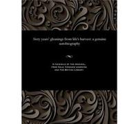 Sixty years gleanings from lifes harvest a genuine autobiography - John Brown - Gale Cengage Learning - Livre en Anglais John BrownJohn Brown (Auteur)