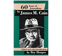 60 Years of Journalism James M. Cain (Auteur)