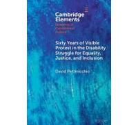 Sixty Years Of Visible Protest In The Disability Struggle For Equality, Justice, And Inclusion
