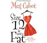 Size 12 is Not Fat - Meg Cabot - Pan Macmillan - Livre en Anglais - Paperback Meg CabotMeg Cabot (Auteur)