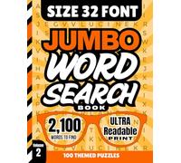 Size 32 Font Jumbo Word Search Book: 100 Extra Large Print Searches / Huge Letters For Low Vision / 2100 Words To Find / And Big Fun Too / Unique Gift - Visually Impaired / Volume 2
