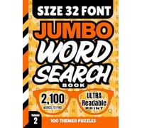 Size 32 Font Jumbo Word Search Book: Hardcover / 100 Extra Large Print Searches / Huge Letters For Low Vision / 2100 Words To Find / And Big Fun Too / Unique Gift - Visually Impaired / Volume 2