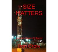 SIZE MATTERS: Canada's Bigger Oil Barrel