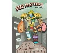 Size Matters: Why We Love to Hate Big Food - [Version Originale] Inconnu (Auteur)