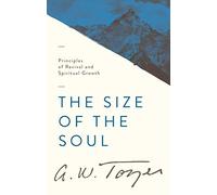 Size of the Soul: Principles of Revival and Spiritual Growth