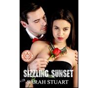 Sizzling Sunset: Second Chances for Star-Crossed Lovers