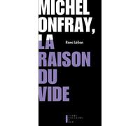 Sjzg-Michel Onfray, La Raison Du Vide