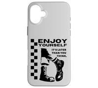 Ska Ska Ska Enjoy Yourself Its Later Than You Think Coque pour iPhone 16 Plus