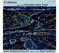 Peter Sheppard Skaerved et Michael Alec Rose – Il Ritorno – Import – métier 2000