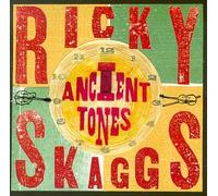 Skaggs, Ricky - Ancient Tones