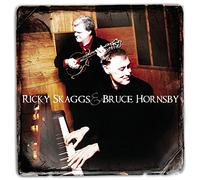 Skaggs, Ricky & Bruce Hornsby - Ricky Skaggs & Bruce Hornsby