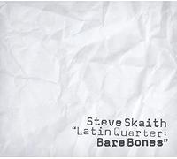 Skaith, Steve -Band- - Latin Quarter - Bare..