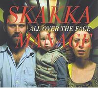 Skakkamanage – All Over The Face – Import – BMG