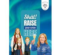 Skål. Raise Your Notes Here - Premium Edition: A Norwegian-American Notebook for Writing, Reflections & Everyday Inspiration - Part of the Notes for the Norsk American Heart