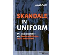 Skandale in Uniform: Die lange Geschichte des Rechtsradikalismus in der Bundeswehr