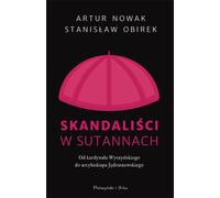 Skandaliści w sutannach - Artur Nowak, Stanisław Obirek (Littérature, non-fiction et reportage en polonais)