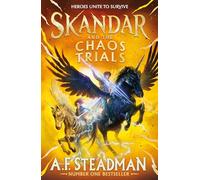 Skandar and the Chaos Trials: The INSTANT NUMBER ONE BESTSELLER in the biggest fantasy adventure series since Harry Potter (Volume 3)