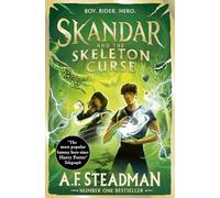 Skandar and the Skeleton Curse: GO ALL IN for the National Year of Reading with the penultimate book in the biggest fantasy adventure series since Harry Potter