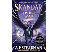 Skandar and the Spirit War: Unmissable finale to the adventure series that everyone is talking about! (Volume 5)