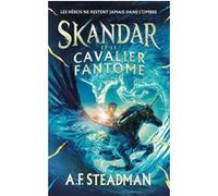 Skandar et le cavalier fantôme - tome 2