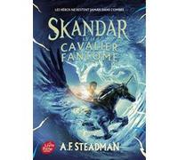 Skandar et le cavalier fantôme - Tome 2 A.F. Steadman (Auteur), Alice Delarbre (Traduction)