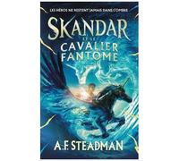 Skandar - Tome 2 - Skandar Et Le Cavalier Fantôme