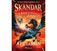 Skandar y el ladrón del unicornio (Skandar 1)