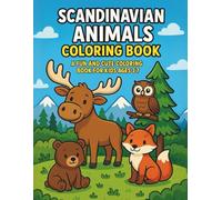 SKANDINAVIAN ANIMALS COLORING BOOK: Fun and Cute Coloring Book for kids Ages 3-7: A fan and cute coloring book for kids ages 3-7 year.