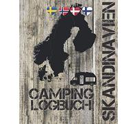 SKANDINAVIEN CAMPING LOGBUCH: Das Reisetagebuch für die Camping-Reise durch Dänemark, Schweden, Norwegen und Finnland | 176 Seiten