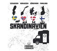 SKANDINAVIEN Camping Logbuch | Schweden, Norwegen, Dänemark, Finnland: Das Reisetagebuch für Camper mit Wohnwagen, Wohnmobil oder Campervan | 176 Seiten