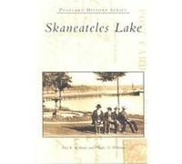 Skaneateles Lake, The Postcard History Series Charles N. Williams, Paul K. Williams (Auteur)