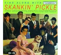 Skankin' Pickle - Sing Along With Skankin' Pickl