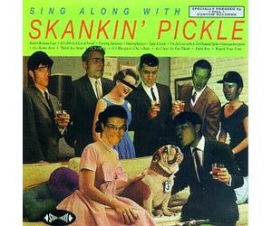 Skankin' Pickle - Sing Along With Skankin' Pickl