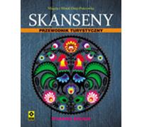 Skanseny Przewodnik turystyczny Magda Osip-Pokrywka, Mirek Osip-Pokrywka (Buch auf Polnisch)