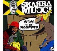 Skarra Mucci - Return of the Raggamuffin