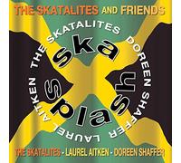Skatalites and Friends - Ska Splash-Deluxe [Import]