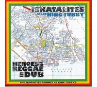 Skatalites Meet King Tubby - Heroes of Reggae in Dub [Import]
