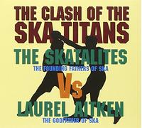 Skatalites Vs. Laurel Aitken - Clash of The Ska Titans [Import]