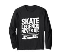 Skate Legends Never Die Cool Skateboardeur Manche Longue