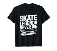 Skate Legends Never Die Cool Skateboardeur T-Shirt